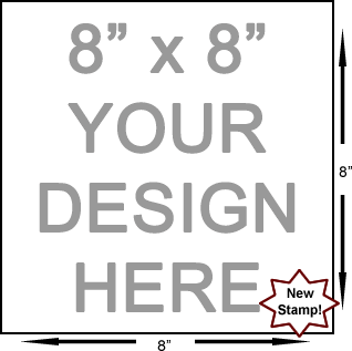 Buy a laser-etched, unmounted red rubber stamp.  Add your own custom text or graphic.  8 x 8 inches.