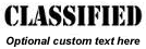 "Classified" rubber stamp.  Choice of five ink colors, and one line of customizable text (optional).