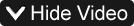 Hide Video