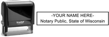 Customize and order a self-inking notary rubber stamp for the state of Wisconsin.  Meets all specifications and requirements for Wisconsin notary stamps.