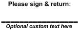 Self-inking rubber stamp reads "Please sign & return" with line for signature.  Choice of five ink colors, and one line of customizable text (optional).