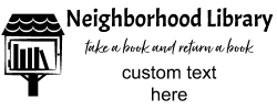 Little free library rubber stamp, choice of 30+ ink colors, customize instantly online, personalize name, special note and more. No minimums, fast turnaround, quality guaranteed.