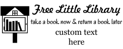 Little free library rubber stamp, choice of 30+ ink colors, customize instantly online, personalize name, special note and more. No minimums, fast turnaround, quality guaranteed.