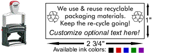 Self-inking, professional quality for branding recycled packages.  Reinforced steel core for everyday and continuous use.  Up to 10,000 impressions before needs re-inking.