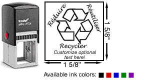 Purchase a "Réduire, Réutiliser, Recycler" self-inking stamp.  Choose from 5 different colors of ink and up to 10 lines of customized text.  Up to 20,000 impressions before re-inking.